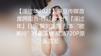 XKG107 橙子 荡妇被公公奸淫 全程被情妇偷拍 星空无限传媒