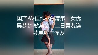 STP27354 勒逼裤小骚货【十柒学姐】居家炮友操逼 按着头深喉吸吮 黑丝美腿抬起插穴 JB有点软骑乘位抽插