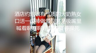 刚大学毕业的牛仔短裤翘臀性感美女被特别会玩的男友操