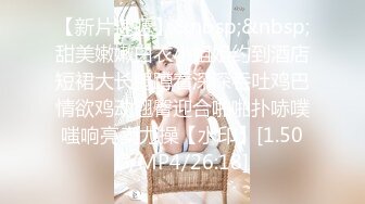 【极品❤️可爱嫩妹】清纯娃娃脸美少女反差手淫 在学校也是准校花吧 湿嫩小穴潮吹把镜头都喷糊了 梦想中的少女