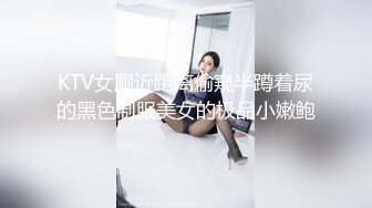 【情侣泄密大礼包】多位反差女友的真实面目被曝光❤️（11位美女良家出镜）