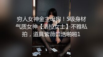 云盘高质露脸泄密！约炮实拍精神小伙【贝先生】玩肏172艺术舞蹈系00后极品女神，太生猛了床上干到浴室嗷嗷乱叫1