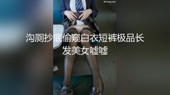 约战极品女神不过瘾，喊来她闺蜜玩双飞