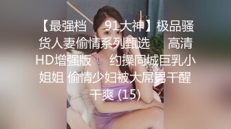 天津小女友精选特辑06镜头晃的男女都露脸了还不知道呢