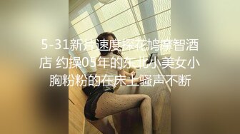 玩妞高手性福小胖摄像头自拍与几位前女友啪啪